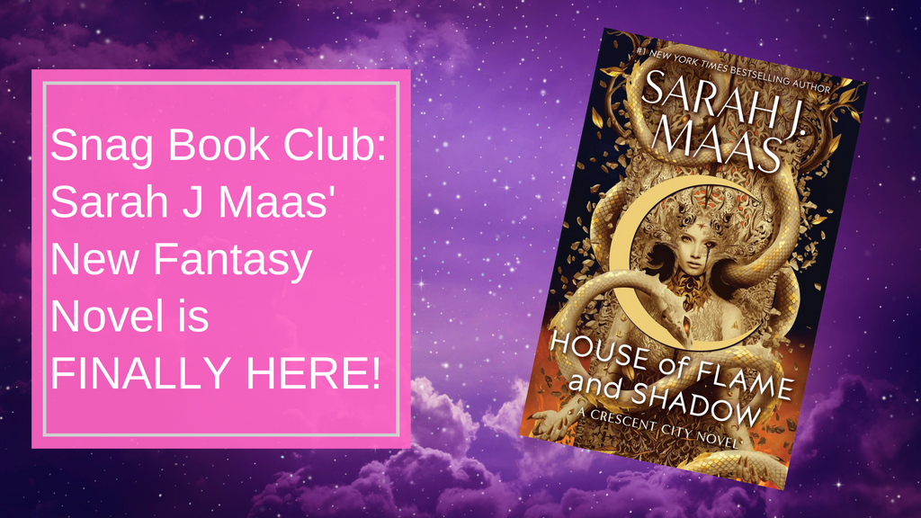 Snag Book Club: Sarah J Maas' New Fantasy Novel is FINALLY HERE!