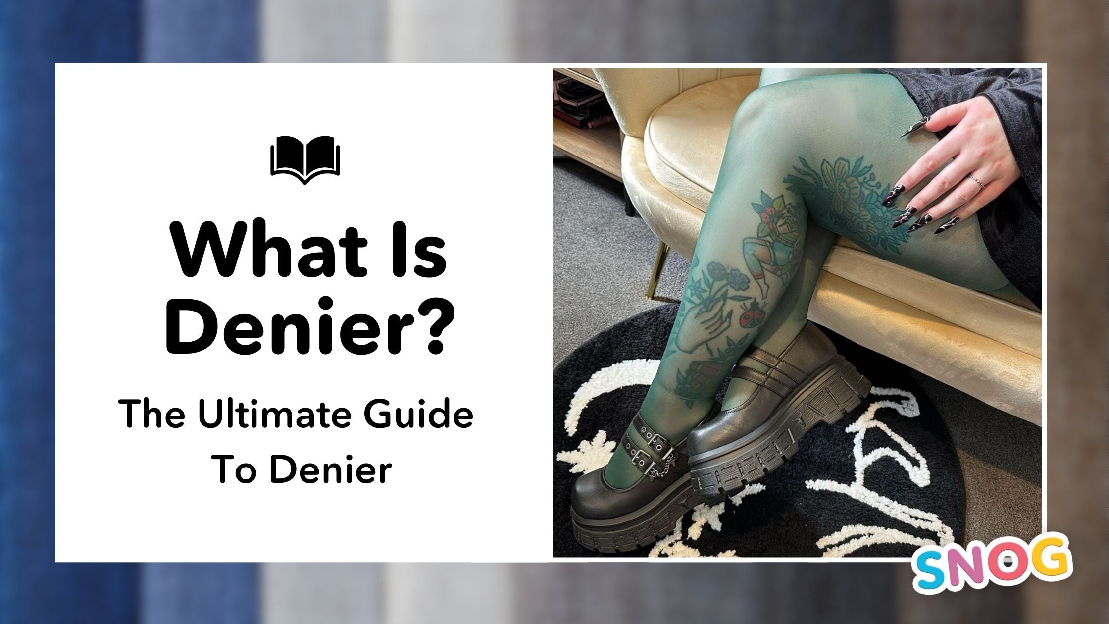 Denier Pattern What Is Denier? – Snag Canada